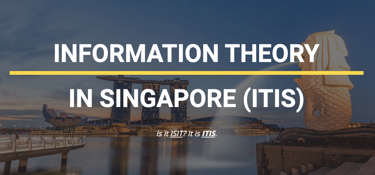 Information Theory in Singapore (ITIS)